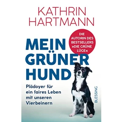 Abbildung von Mein grüner Hund: Plädoyer für ein faires Leben mit unseren Vierbeinern