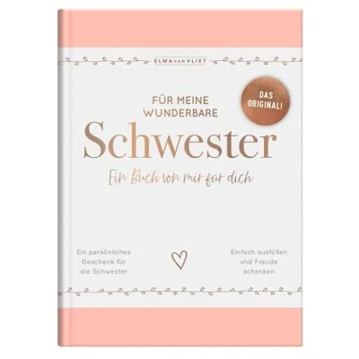 Abbildung von für meine wunderbare Schwester: ein Buch von mir dich Das Original persönliches Geschenk die Schwester (Elma van Vliet Erinnerungsbücher)