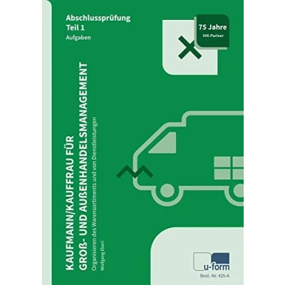 Abbildung von Kaufmann / Kauffrau für Groß und Außenhandelsmanagement: Prüfungstrainer Abschlussprüfung Teil 1