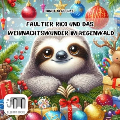 Abbildung von Faultier Rico und das Weihnachtswunder im Regenwald: Eine Geschichte über Abenteuer, Freundschaft, Mut Liebe zur Natur.