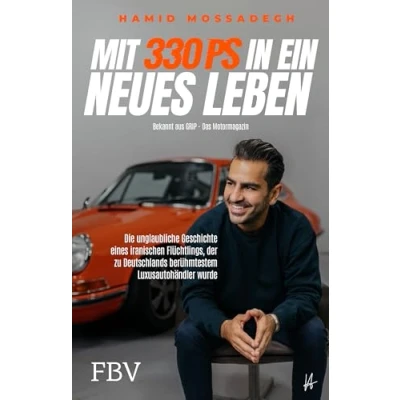 Abbildung von Mit 330 PS in ein neues Leben: Die unglaubliche Geschichte eines iranischen Flüchtlings, der zu Deutschlands berühmtestem Luxusautohändler wurde