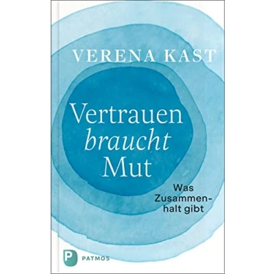 Abbildung von Vertrauen braucht Mut: Was Zusammenhalt gibt