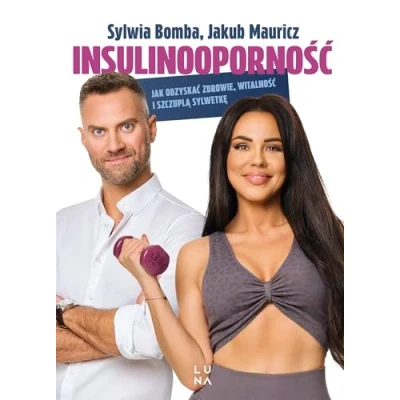 Abbildung von Insulinooporność: Jak odzyskać zdrowie, witalność i szczupłą sylwetkę