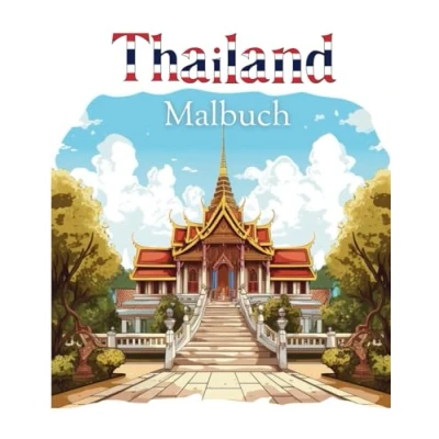 Abbildung von Das Thailand Malbuch: Malbuch für Liebhaber Kinder und Erwachsene Szenen aus zum Ausmalen (Malbücher)