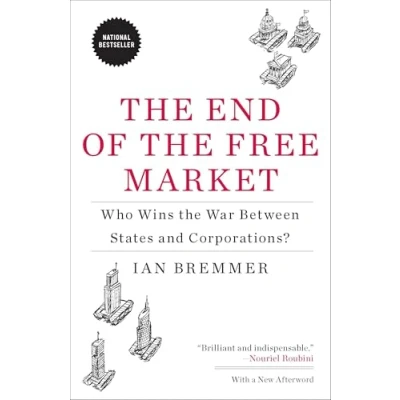 Abbildung von the End of Free Market: Who Wins War Between States and Corporations?