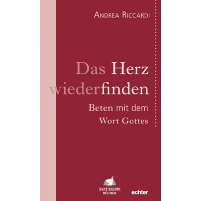 Abbildung von Das Herz wiederfinden: Beten mit dem Wort Gottes