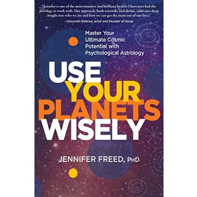 Abbildung von Use Your Planets Wisely: Master Ultimate Cosmic Potential With Psychological Astrology