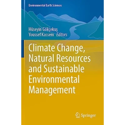 Abbildung von Climate Change, Natural Resources and Sustainable Environmental Management (Environmental Earth Sciences)