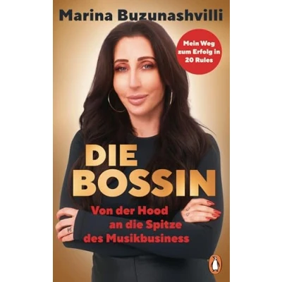Abbildung von die Bossin: Von der Hood an Spitze des Musikbusiness Mein Weg zum Erfolg in 20 Rules