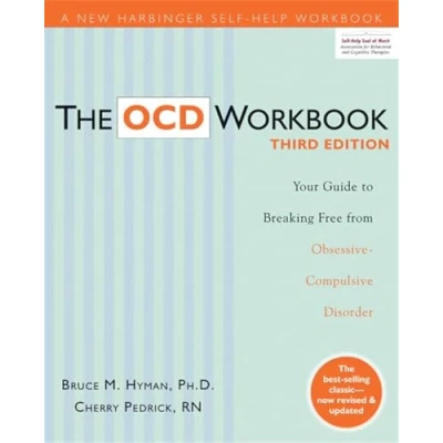 Abbildung von The OCD Workbook: Your Guide to Breaking Free from Obsessive Compulsive Disorder, 3rd Edition (A New Harbinger Self Help Workbook)