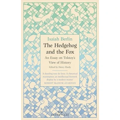 Abbildung von The Hedgehog And Fox: an Essay on Tolstoy’s View of History, With Introduction by Michael Ignatieff (W&amp;N Essentials)