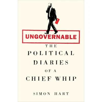 Abbildung von Ungovernable: The Political Diaries of a Chief Whip