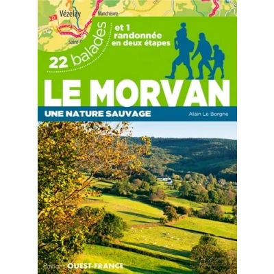 Abbildung von Le Morvan 22 balades: Une nature sauvage. balades et 1 randonnée en deux étapes