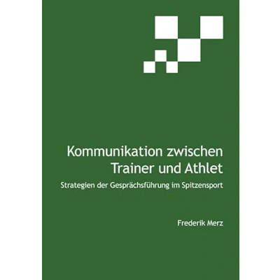Abbildung von Kommunikation zwischen Trainer und Athlet: Strategien der Gesprächsführung im Spitzensport