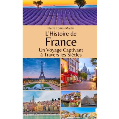 Abbildung von L&#039;Histoire de France: Un Voyage Captivant à Travers les Siècles