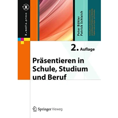 Abbildung von Präsentieren in Schule, Studium und Beruf (X.media.press)