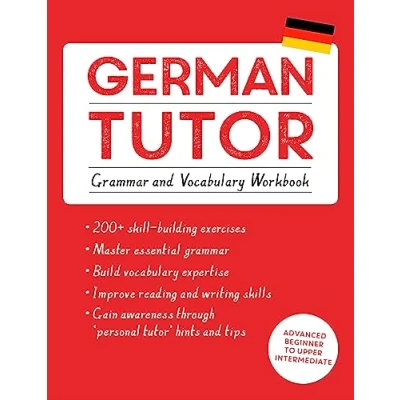Abbildung von German Tutor: Grammar and Vocabulary Workbook (Learn with Teach Yourself): Advanced beginner to upper intermediate course (Tutors)
