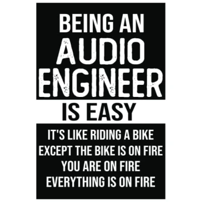 Abbildung von Funny audio engineer journal and notebook: being an is easy engineer: gifts engineering saying quote