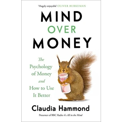 Abbildung von Mind Over Money: The Psychology of Money and How To Use It Better