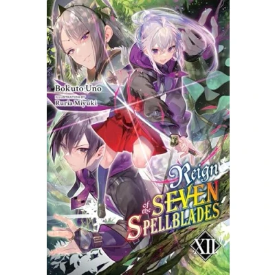 Abbildung von Reign OF the SEVEN Spellblades, Vol. 12 (light novel) (REIGN SPELLBLADES LIGHT NOVEL SC)