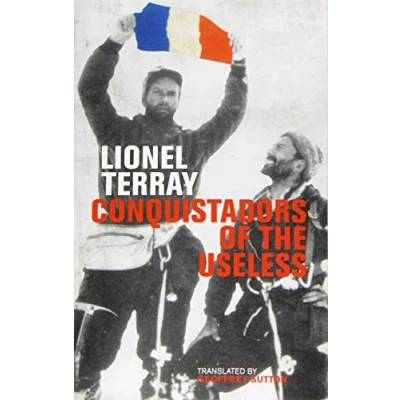 Abbildung von Conquistadors of the Useless: From Alps to Annapurna
