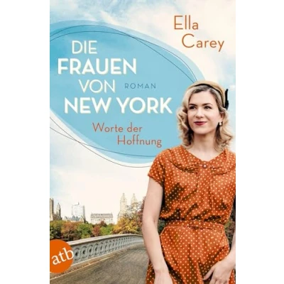 Abbildung von Die Frauen von New York Worte der Hoffnung: Roman (Töchter Amerikas, Band 2)