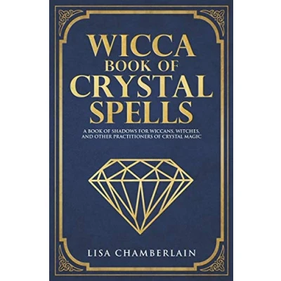Abbildung von Wicca Book of Crystal Spells: A Shadows for Wiccans, Witches, and Other Practitioners Magic (Wicca Spell Books Series)