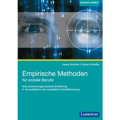 Abbildung von Empirische Methoden für soziale Berufe: Eine anwendungsorientierte Einführung in die qualitative und quantitative Sozialforschung