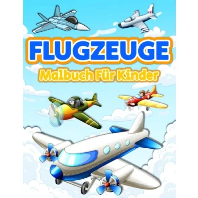 Abbildung von Flugzeuge Malbuch Für Kinder: Coole Zum Ausmalen Kinder Jungen Und Mädchen. Großes Flugzeugbuch Mit Flugzeug Malvorlagen Jet, ... Doppeldecker Mehr. Ausmalbuch Kinder.