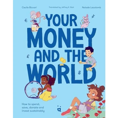 Abbildung von Your Money and the World: How to Spend, Save, Donate Invest Sustainably