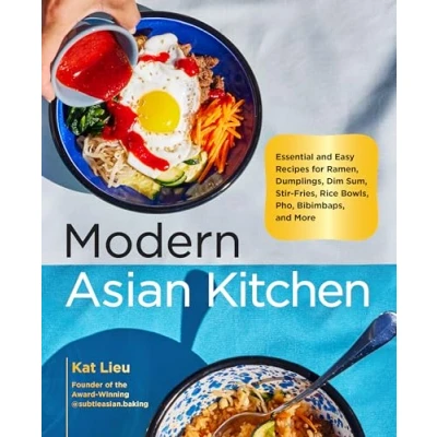 Abbildung von Modern Asian Kitchen: Essential and Easy Recipes for Ramen, Dumplings, Dim Sum, Stir Fries, Rice Bowls, Pho, Bibimbaps, More