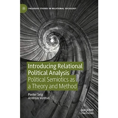 Abbildung von Introducing Relational Political Analysis: Semiotics as a Theory and Method (Palgrave Studies in Sociology)