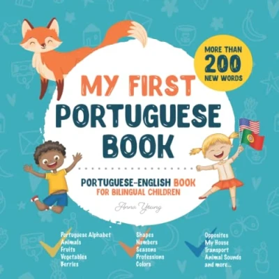 Abbildung von My First Portuguese Book. English book for Bilingual Children: children&#039;s with illustrations kids. A great ... (Portuguese Books, Band 1)