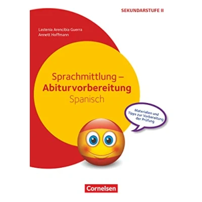 Abbildung von Abiturvorbereitung Fremdsprachen Spanisch: Sprachmittlung Materialien und Tipps zur Vorbereitung der Prüfung Kopiervorlagen