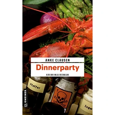 Abbildung von Dinnerparty: Sophie Sturms zweiter Fall (Kriminalromane im GMEINER Verlag)
