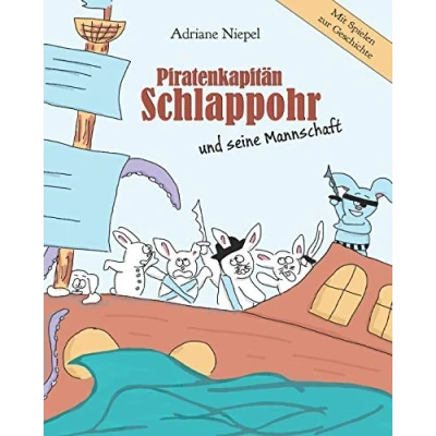 Abbildung von Piratenkapitän Schlappohr: und seine Mannschaft (Schlappohr Geschichten)