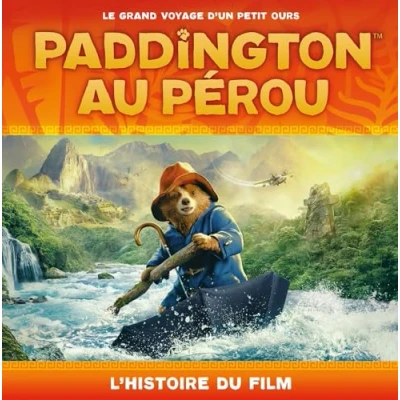 Abbildung von Paddington au Pérou L&#039;histoire du film (broché): Album broché
