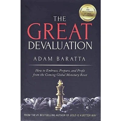 Abbildung von the Great Devaluation: How to Embrace, Prepare, and Profit from Coming Global Monetary Reset