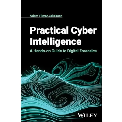Abbildung von Practical Cyber Intelligence: A Hands on Guide to Digital Forensics