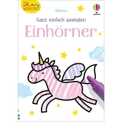 Abbildung von Kleine Kreativ Werkstatt Ganz einfach ausmalen: Einhörner (Kleine Reihe)