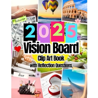 Abbildung von 2025 Vision Board Clip Art Book: Pictures, Quotes, Affirmations and Words For all Life Aspects Such as Health, Money More. With Reflection Questions. Women Men.