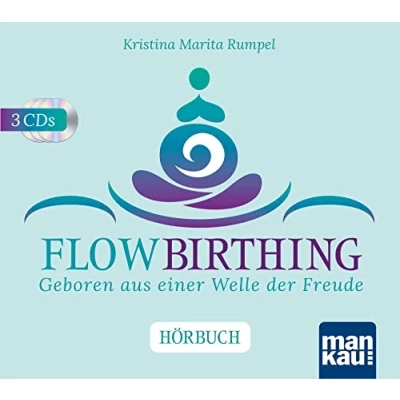 Abbildung von FlowBirthing. Das Hörbuch: Geboren aus einer Welle der Freude