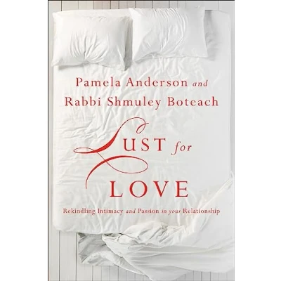 Abbildung von Lust for Love: Rekindling Intimacy and Passion in Your Relationship