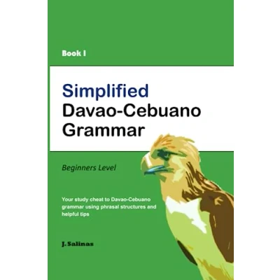Abbildung von Simplified Davao Cebuano Grammar Book 1: Your cheat guide to learning Grammar.