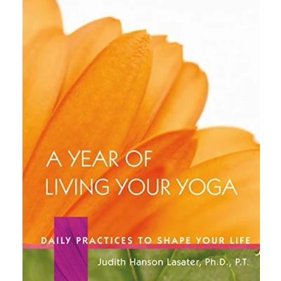 Abbildung von A Year of Living Your Yoga: Daily Practices to Shape Life
