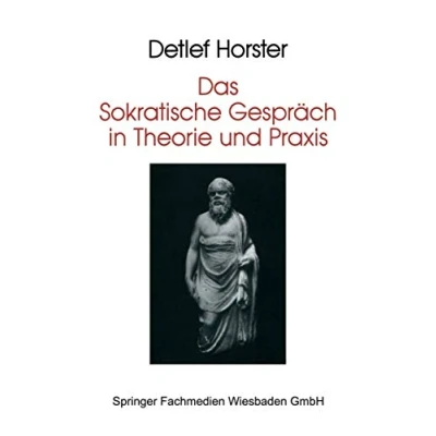 Abbildung von Das Sokratische Gespräch in Theorie und Praxis.