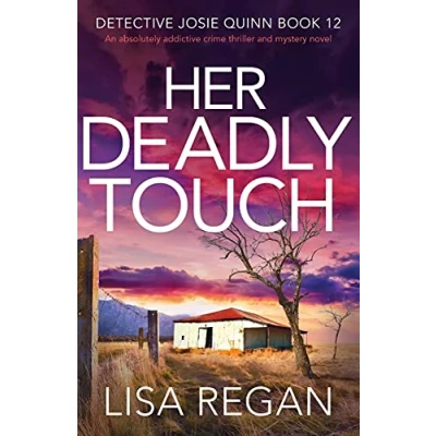 Abbildung von Her Deadly Touch: An absolutely addictive crime thriller and mystery novel (Detective Josie Quinn, Band 12)
