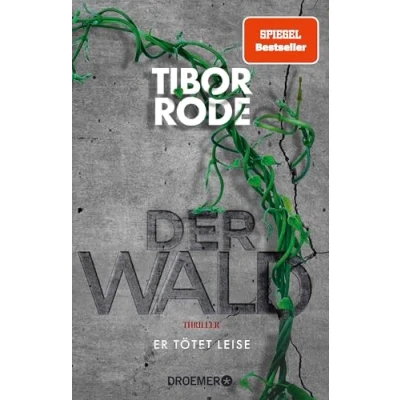 Abbildung von Der Wald: Er tötet leise. Thriller W@ld schlägt zurück &quot;Alles Unglaubliche an dieser Geschichte ist wahr&quot; Tibor Rode