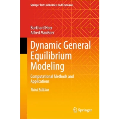 Abbildung von Dynamic General Equilibrium Modeling: Computational Methods and Applications (Springer Texts in Business Economics)