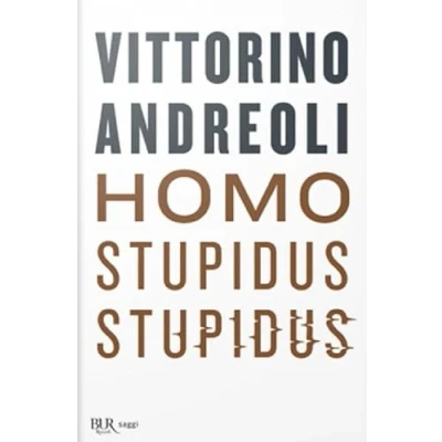 Abbildung von Homo stupidus stupidus. L&#039;agonia di una civiltà (BUR Best BUR)